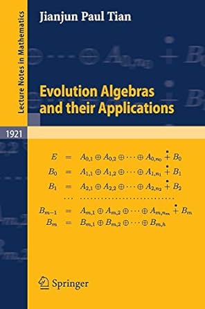 evolution algebras and their applications 1st edition jianjun paul tian 3540742832, 978-3540742838