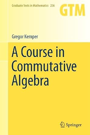 a course in commutative algebra 1st edition gregor kemper 3642266320, 978-3642266324