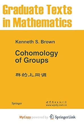 cohomology of groups 1st edition kenneth s brown 1468493280, 978-1468493283