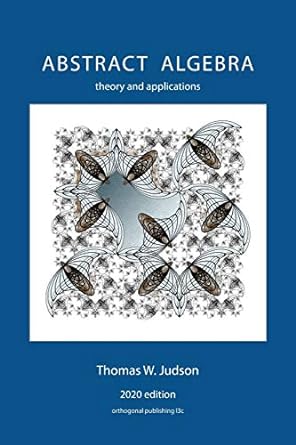 abstract algebra theory and applications 2020th edition thomas w judson 1944325123, 978-1944325121
