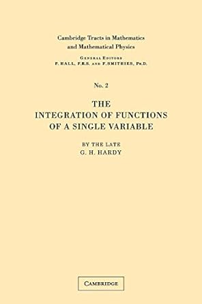 the integration of functions of a single variable 2nd edition g h hardy 0521172225, 978-0521172226