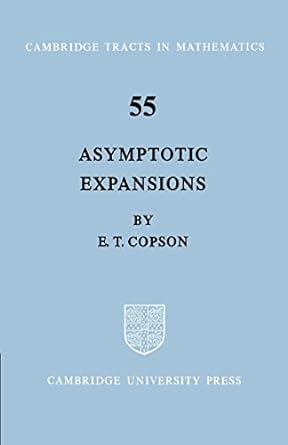 asymptotic expansions 1st edition e t copson 0521604826, 978-0521604826