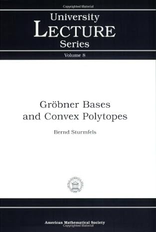 grobner bases and convex polytopes 1st edition bernd sturmfels 0821804871, 978-0821804872