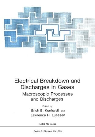 electrical breakdown and discharges in gases macroscopic processes and discharges 1st edition erich e.