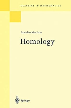 homology 1st edition saunders maclane 3540586628, 978-3540586623