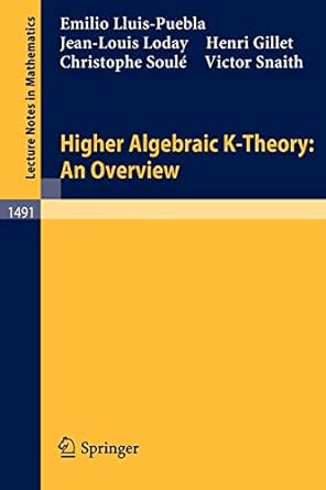 higher algebraic k theory an overview 1st edition emilio lluis puebla ,jean louis loday ,henri gillet