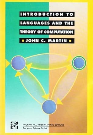 introduction to languages and the theory of computation 1st edition john c martin 0071008519, 978-0071008518