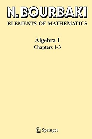 algebra i chapters 1 3 1st edition n bourbaki 3540642439, 978-3540642435