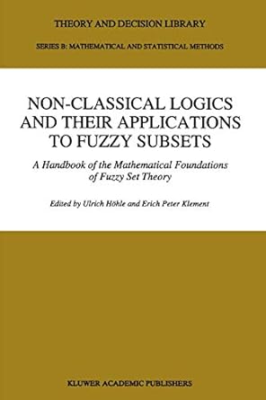 non classical logics and their applications to fuzzy subsets a handbook of the mathematical foundations of
