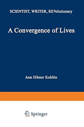 a convergence of lives 1st edition koblitz 0817631623, 978-0817631628