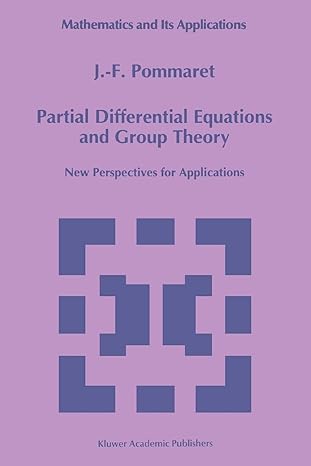 partial differential equations and group theory new perspectives for applications 1st edition j f pommaret