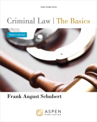 criminal law the basics 3rd edition frank august schubert 1454818077, 9781454818076