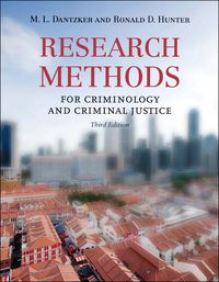 research methods for criminology and criminal justice 3rd edition mark l. dantzker 0763777323, 9780763777326