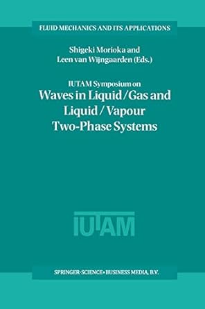 iutam symposium on waves in liquid gas and liquid vapour two phase systems 1st edition shigeki morioka ,leen