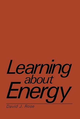 learning about energy 1st edition david j. rose 1475756496, 978-1475756494