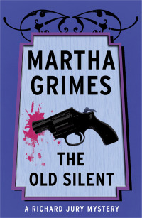 the old silent  martha grimes 1476732906, 9781476732909