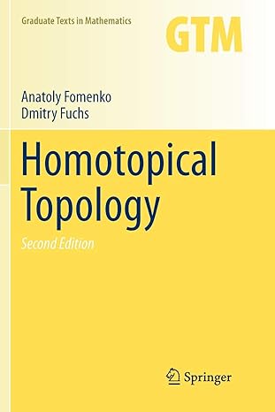 homotopical topology 2nd edition anatoly fomenko ,dmitry fuchs 3319794906, 978-3319794907