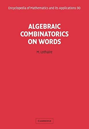 algebraic combinatorics on words 1st edition m lothaire 0521180716, 978-0521180719