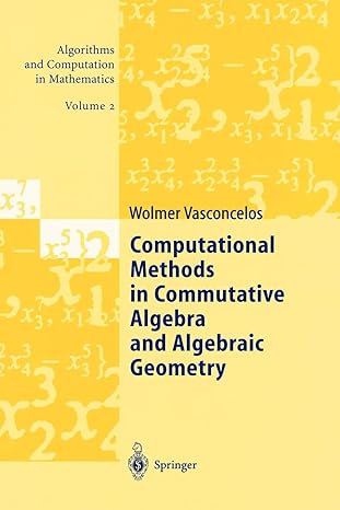 computational methods in commutative algebra and algebraic geometry volume 2 1st edition wolmer vasconcelos
