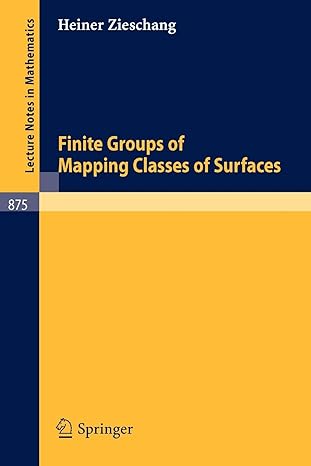 finite groups of mapping classes of surfaces 1st edition h zieschang 3540108572, 978-3540108573