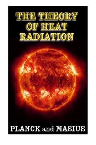 the theory of heat radiation 1st edition max planck, masius 1484078918, 978-1484078914