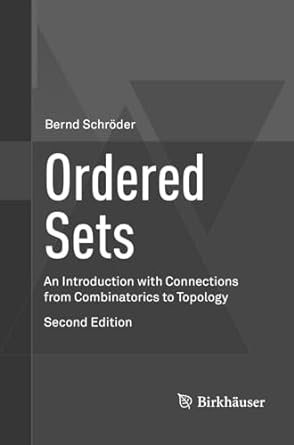 ordered sets an introduction with connections from combinatorics to topology 2nd edition bernd schr der