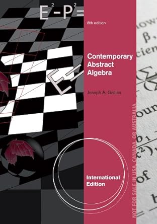 contemporary cier abstract algebra 8th edition joseph a gallian 113360675x, 978-1133606758