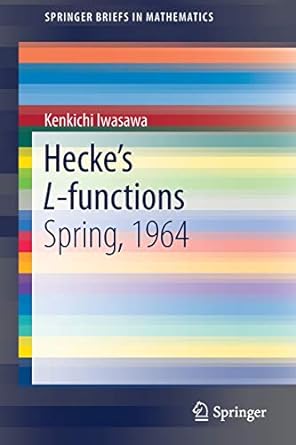 hecke s l functions spring 1964 1st edition kenkichi iwasawa ,john coates ,masato kurihara 9811394946,