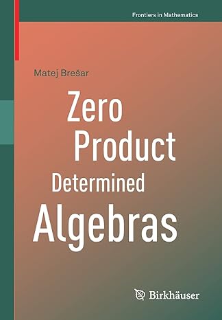 zero product determined algebras 1st edition matej bre ar 3030802418, 978-3030802417