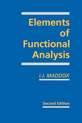 elements of functional analysis 2nd edition i j maddox 052135868x, 978-0521358682
