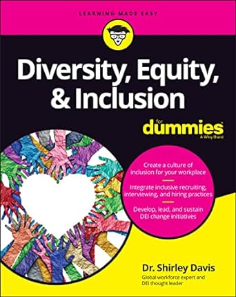 diversity equity and inclusion for dummies 1st edition dr. shirley davis 1119824753, 978-1119824756
