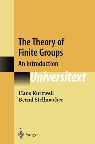 the theory of finite groups an introduction 1st edition hans kurzweil ,bernd stellmacher 1441923403,