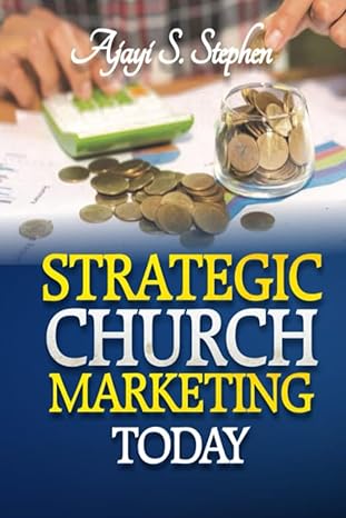 strategic church marketing today 1st edition ajayi s. stephen 979-8860521056