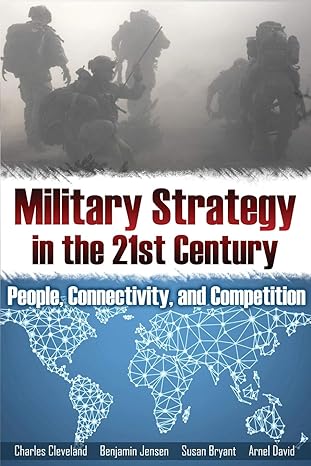military strategy in the 21st century people connectivity and competition 1st edition susan bryant, charles