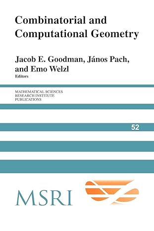 combinatorial and computational geometry 1st edition jacob e. goodman ,janos pach ,emo welzl 0521178398,