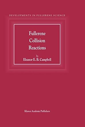 fullerene collision reactions 1st edition e.e. campbell 9048164885, 978-9048164882