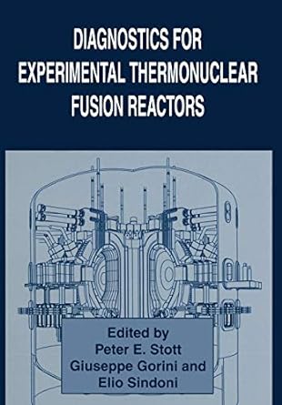 diagnostics for experimental thermonuclear fusion reactors 1st edition giuseppe gorini ,elio sindoni ,peter