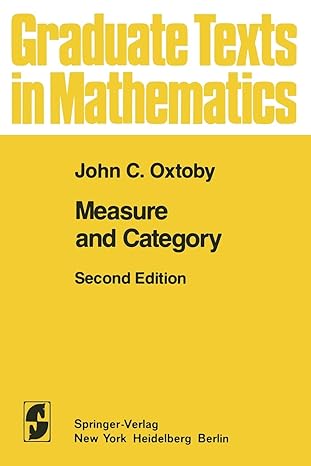 graduate texts in mathematics measure and category 2nd edition john c oxtoby 1468493418, 978-1468493412