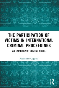 the participation of victims in international criminal an expressivist justice model 1st edition alessandra