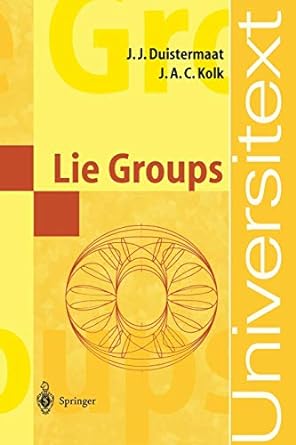 lie groups 1st edition j j duistermaat ,johan a c kolk 3540152938, 978-3540152934