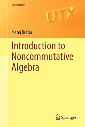 introduction to noncommutative algebra 1st edition matej bre ar 3319086928, 978-3319086927