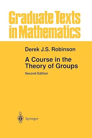 a course in the theory of groups 2nd edition derek j s robinson 146126443x, 978-1461264439