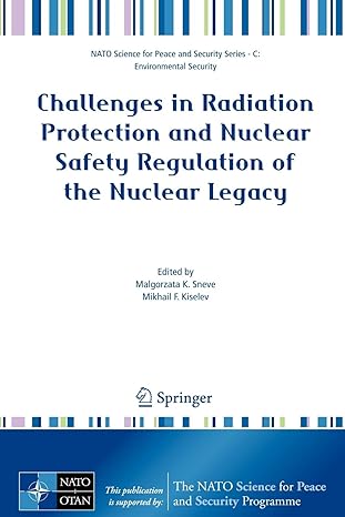 challenges in radiation protection and nuclear safety regulation of the nuclear legacy 1st edition malgorzata