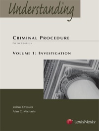 understanding criminal procedure volume one investigation 5th edition joshua dressler, alan c. michaels