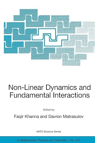 non linear dynamics and fundamental interactions 1st edition faqir khanna ,davron matrasulov 1402039484,