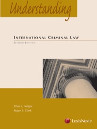 understanding international criminal law 2nd edition ellen s. podgor, roger s. clark 1422425460,