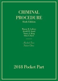 criminal procedure 2018 pocket part 1st edition wayne r lafave, jerold h israel , nancy j king, orin s kerr
