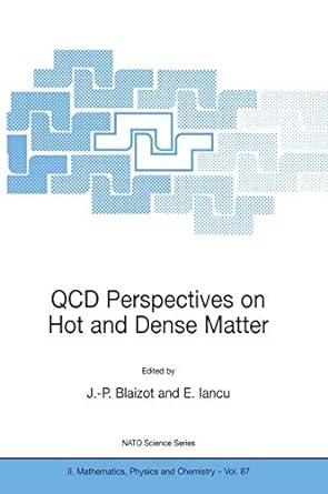 qcd perspectives on hot and dense matter 1st edition jean-paul blaizot ,edmond iancu 1402010362,