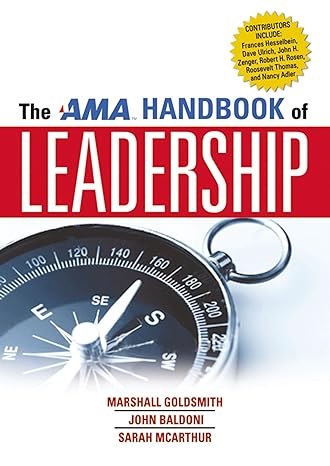 the ama handbook of leadership 1st edition marshall goldsmith ,john baldoni ,sarah mcarthur 1400245702,