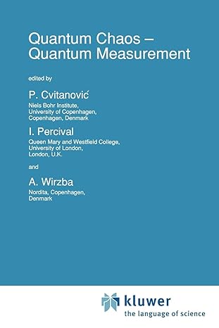 quantum chaos quantum measurement 1st edition p. cvitanovic ,i. percival ,a. wirzba 9048141206, 978-9048141203